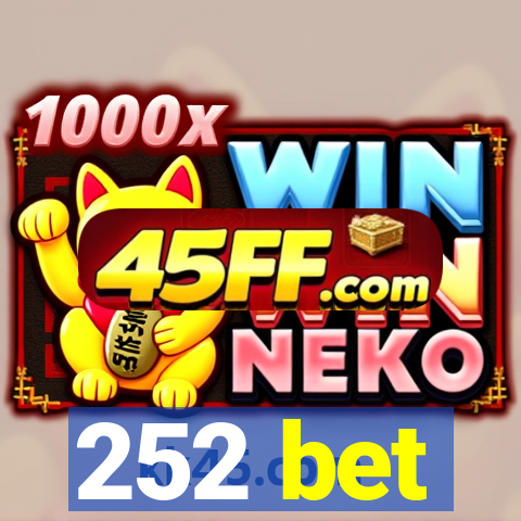 252 bet
